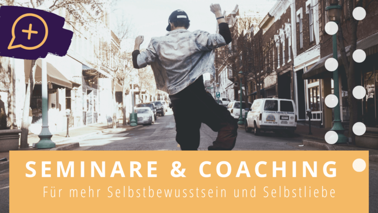 Coaching Seminare Sei Lauter Selbstbewusstsein Selbstliebe