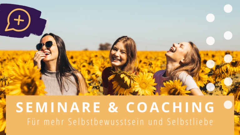 Coaching Seminare Sei Lauter Selbstbewusstsein Selbstliebe